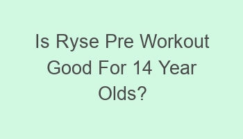 is ryse pre workout good for 14 year olds 101965