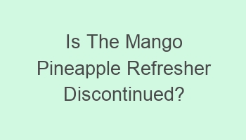 is the mango pineapple refresher discontinued 101878