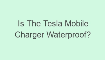 is the tesla mobile charger waterproof 102174