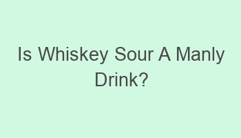 is whiskey sour a manly drink 102137