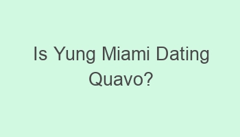 is yung miami dating quavo 102361