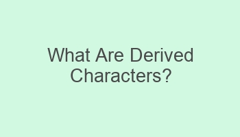 what are derived characters 101192