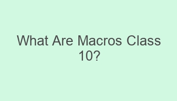 what are macros class 10 101924