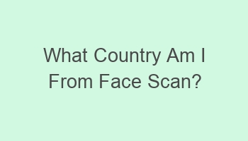 what country am i from face scan 101478