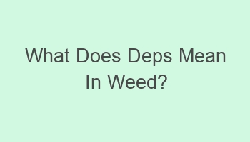 what does deps mean in weed 101379