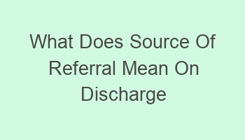 what does source of referral mean on discharge papers 102483