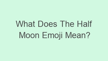 what does the half moon emoji mean 102549