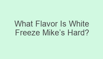 what flavor is white freeze mikecabcs hard 101816