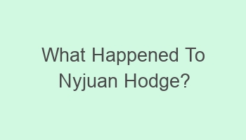 what happened to nyjuan hodge 101542