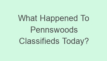 what happened to pennswoods classifieds today 101126 1