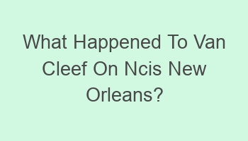 what happened to van cleef on ncis new orleans 101343