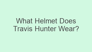 what helmet does travis hunter wear 102281