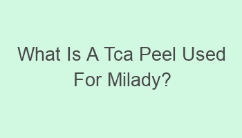 what is a tca peel used for milady 101253