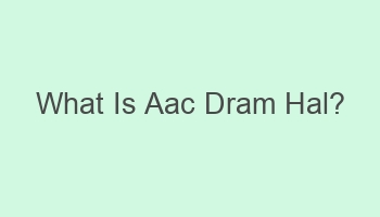 what is aac dram hal 101998