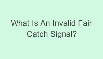 what is an invalid fair catch signal 101128