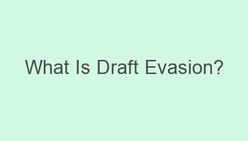 what is draft evasion 102385