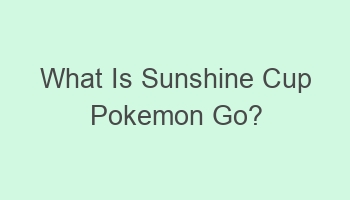 what is sunshine cup pokemon go 102133