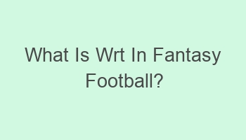 what is wrt in fantasy football 102169