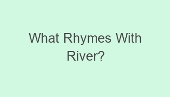 what rhymes with river 101503