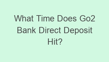 what time does go2 bank direct deposit hit 102270