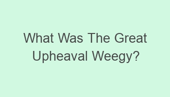 what was the great upheaval weegy 101349