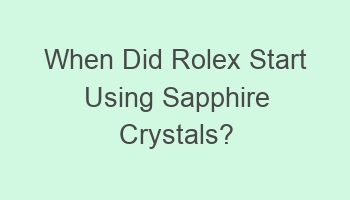 when did rolex start using sapphire crystals 102444