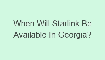 when will starlink be available in georgia 101345