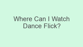 where can i watch dance flick 101387