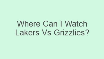 where can i watch lakers vs grizzlies 101394