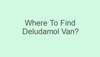 where to find deludamol van 101393