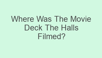 where was the movie deck the halls filmed 102551