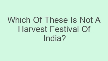 which of these is not a harvest festival of india 101917