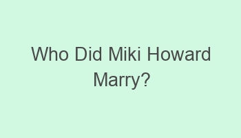 who did miki howard marry 101887