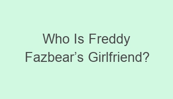 who is freddy fazbearcabcs girlfriend 101080