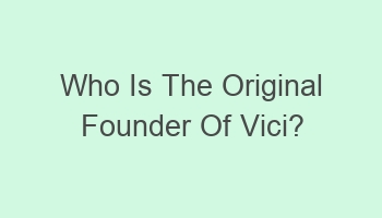 who is the original founder of vici 101577