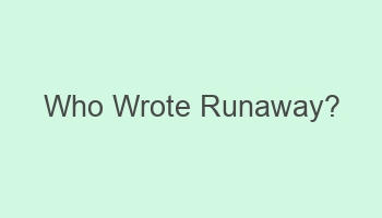 who wrote runaway 101509