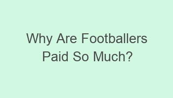 why are footballers paid so much 101631