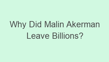 why did malin akerman leave billions 101504