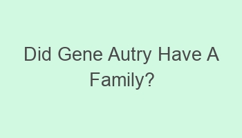 did gene autry have a family 103968