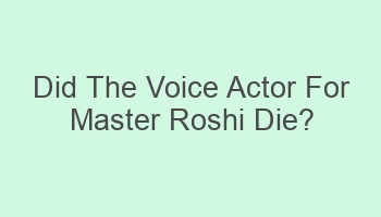 did the voice actor for master roshi die 103016