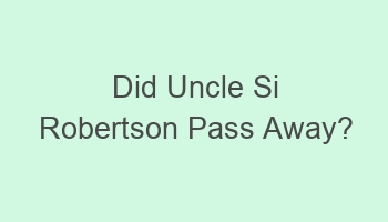 did uncle si robertson pass away 102695