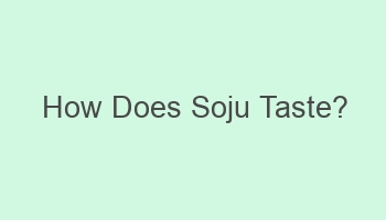 how does soju taste 103889