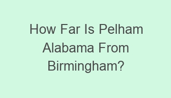 how far is pelham alabama from birmingham 103548