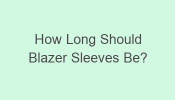 how long should blazer sleeves be 103964