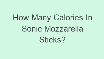 how many calories in sonic mozzarella sticks 103364