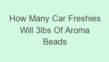 how many car freshies will 3lbs of aroma beads make 103792