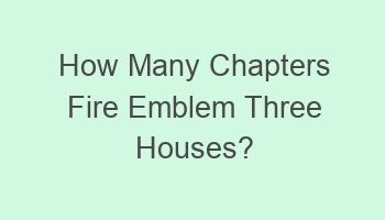 how many chapters fire emblem three houses 103781