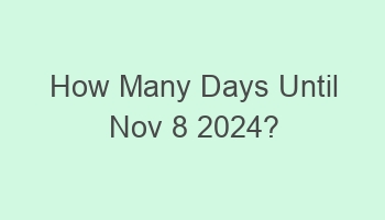 how many days until nov 8 2024 103146