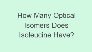 how many optical isomers does isoleucine have 103382