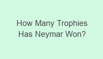 how many trophies has neymar won 103012